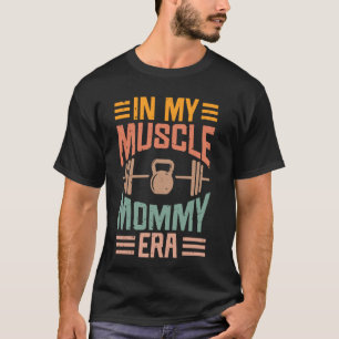 T-shirt Dans Mon Muscle Mama Era Meilleur Mama jamais séan
