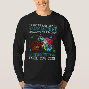 T-shirt Dans Mon Rêve World Yarn Est Chocolat Gratuit Est 