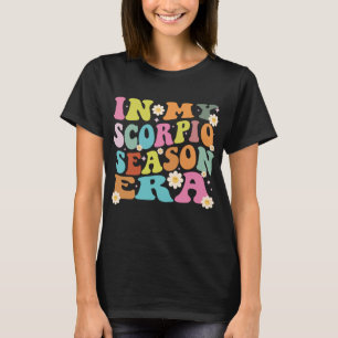 T-shirt dans mon Scorpio saison era Funny anniversaire Sco