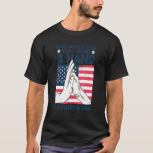 T-shirt Dans My Darkest Hour When I Needed a Hand I Found