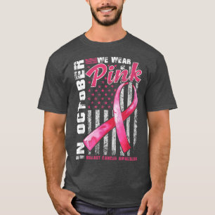 T-shirt Dans October We Wear Pink Breast Cancer Awareness 