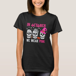 T-shirt Dans October We Wear Pink Halloween Witch Skelton