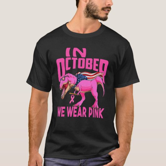 T-shirt Dans October We Wear Pink Rex Mama American Flag W (Devant)