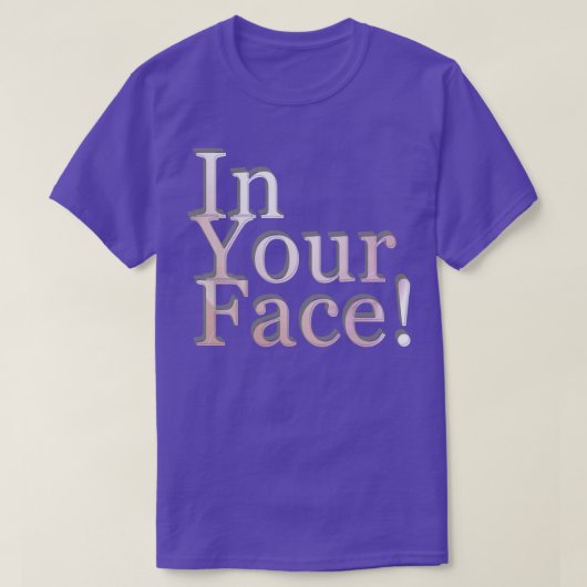 T-shirt Dans ton visage (Design devant)