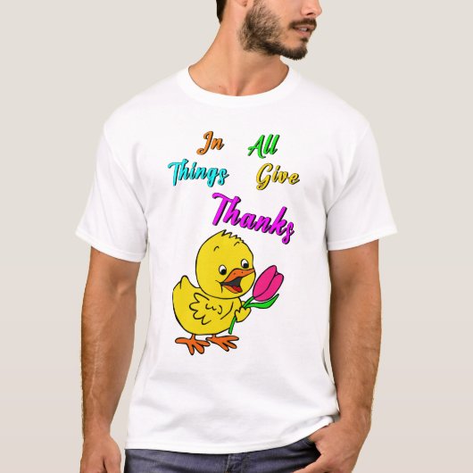 T-shirt Dans Toutes Les Choses Remercient Chick Tulip Than (Devant)