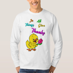 T-shirt Dans Toutes Les Choses Remercient Chick Tulip Than