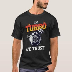 T-shirt Dans Turbo Nous faisons confiance aux amateurs de 
