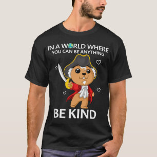 T-shirt dans un monde où l'on peut être n'importe quoi