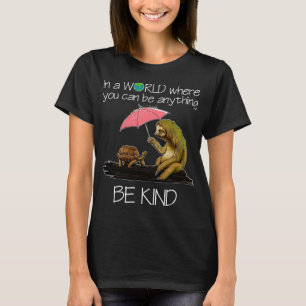 T-shirt Dans Un Monde Où Vous Pouvez Être N'Importe Quoi