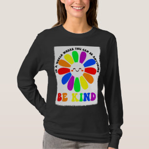 T-shirt Dans Un Monde Où Vous Pouvez Être N'Importe Quoi Ê