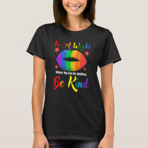 T-shirt Dans Un Monde Où Vous Pouvez Être N'Importe Quoi Ê
