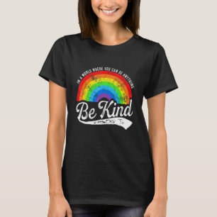 T-shirt Dans Un Monde Où Vous Pouvez Être N'Importe Quoi Ê