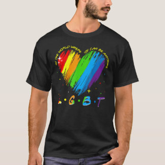 T-shirt Dans Un Monde Où Vous Pouvez Être N'Importe Quoi L