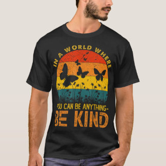 T-shirt Dans Un Monde Où Vous Pouvez Être N'importe Quoi S