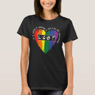 T-shirt Dans un monde où vous pouvez être tout Lgbt Heart