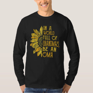 T-shirt Dans Un Monde Plein De Grandmas Be Oma Sunflower T