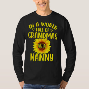 T-shirt Dans Un Monde Plein De Grandmas Soyez Une Nanny Su
