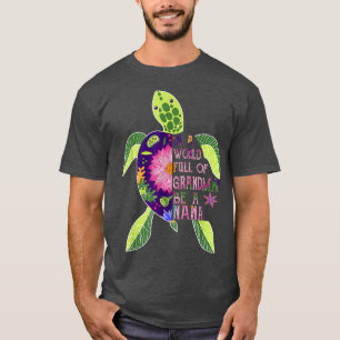 T-shirt Dans Un Monde Plein De Grandmas Soyez Une Tortue N