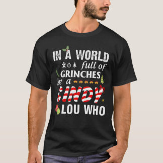T-shirt Dans un monde plein de grinches être un lou cindy