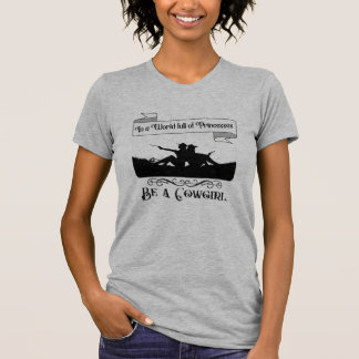 T-shirt Dans un monde plein de princesses soyez une fille-