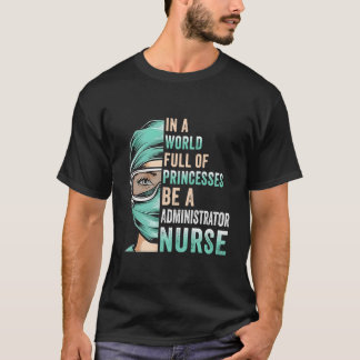 T-shirt Dans un monde plein de princesses, soyez une infir