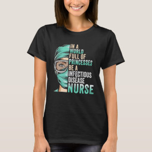 T-shirt Dans Un Monde Plein De Princesses Soyez Une Infirm