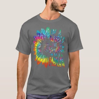 T-shirt Dans Un Monde Plein De Tournesol Soyez Un Cadeau M