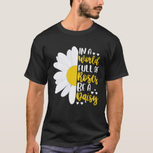 T-shirt Dans Un Monde Plein D'Roses Être Un Fou