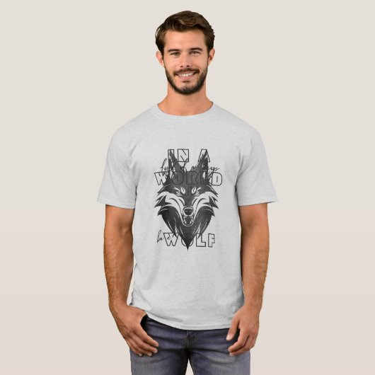 T-shirt Dans un monde plein d'un mouton, soyez un loup (Devant entier)