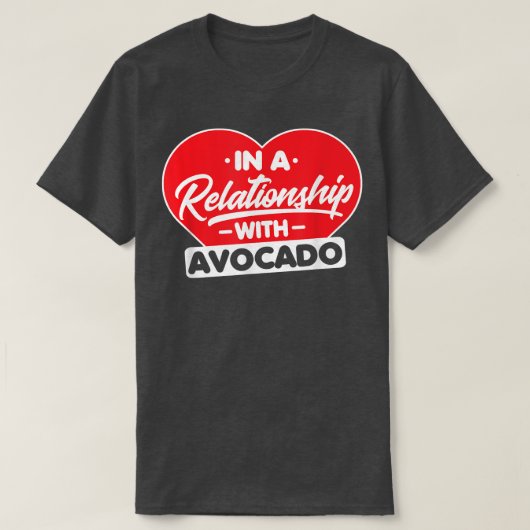 T-shirt Dans Une Relation Avec Avocados Drôle Avocado Lov (Design devant)