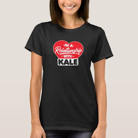 T-shirt Dans Une Relation Avec Kales Kale (Devant)