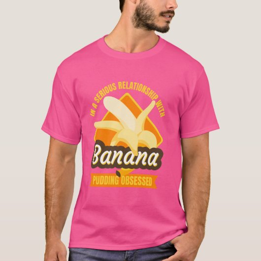 T-shirt Dans Une Relation Sérieuse Avec Le Pudding À La Ba (Devant)