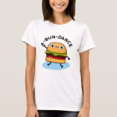 T-shirt Danse amusante Danseuse Danseuse Burger Pun (Devant)