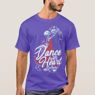 T-shirt Danse Avec Coeur Danser Tous Les Jours Skeletons D