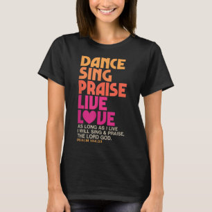 T-shirt Danse Chanter Louer Live Amour Danser Christian Me