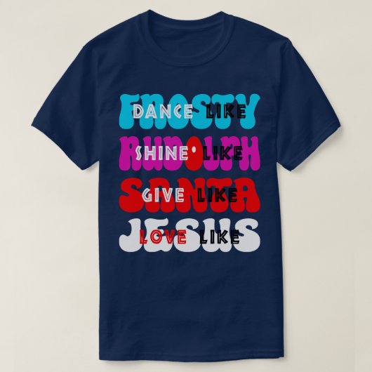 T-shirt Danse Comme Frosty Shine comme Rudolph Donner comm (Design devant)