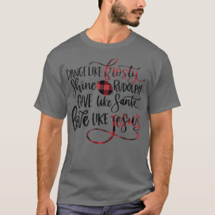 T-shirt Danse Comme Frosty Shine Comme Rudolph Love Comme