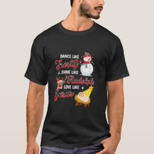 T-shirt Danse Comme Frosty Shine Comme Rudolph Love Comme