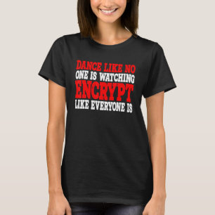 T-shirt Danse Comme Si Personne Ne Regardait Le Chiffremen