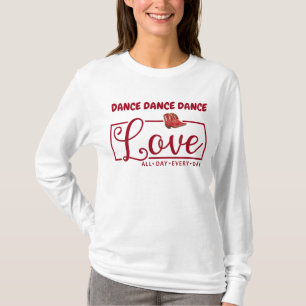 T-shirt Danse Danse Danse Amour Tous Les Jours