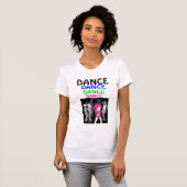 T-SHIRT DANSE, DANSE, DANSE, DANSE (Devant entier)