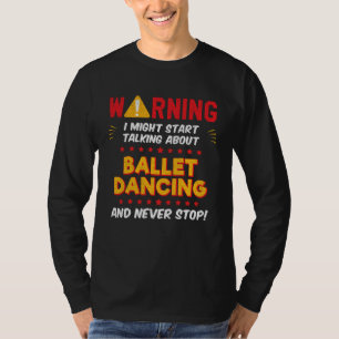 T-shirt Danse de Ballet Danseuse Ballerine Blague Graphiqu