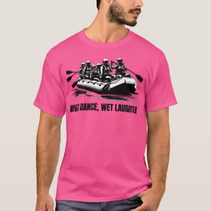 T-shirt Danse de rivière rire humide