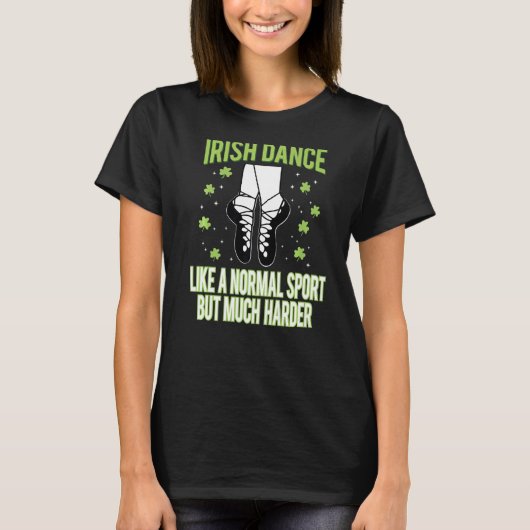 T-shirt Danse irlandaise comme un sport normal Fun Dancing (Devant)