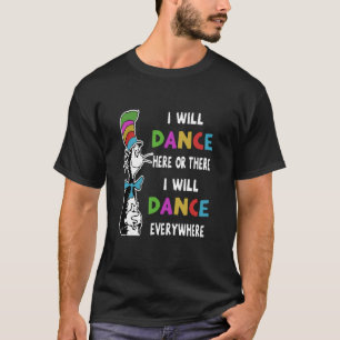 T-shirt Danse - Je Danserai Ici Ou Là