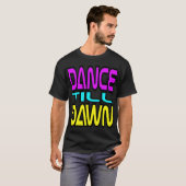 T-shirt Danse jusqu'à l'aube (Devant entier)