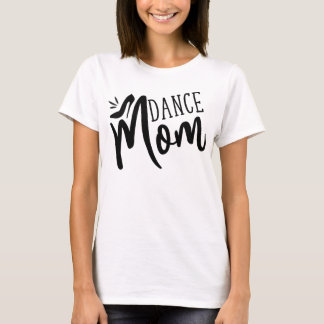 T-shirt Danse Maman Amusante Danse Maman Fête des mères