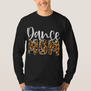 T-shirt Danse Maman Leopard Danser Danser Danser Fête des