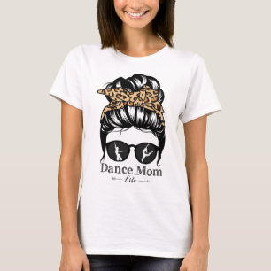 T-shirt Danse Maman Messy Bun Cheveux Drôle Léopard Danseu