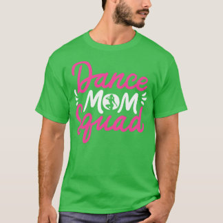 T-shirt Danse Maman Squad Motheris Day Danser Danse Maman